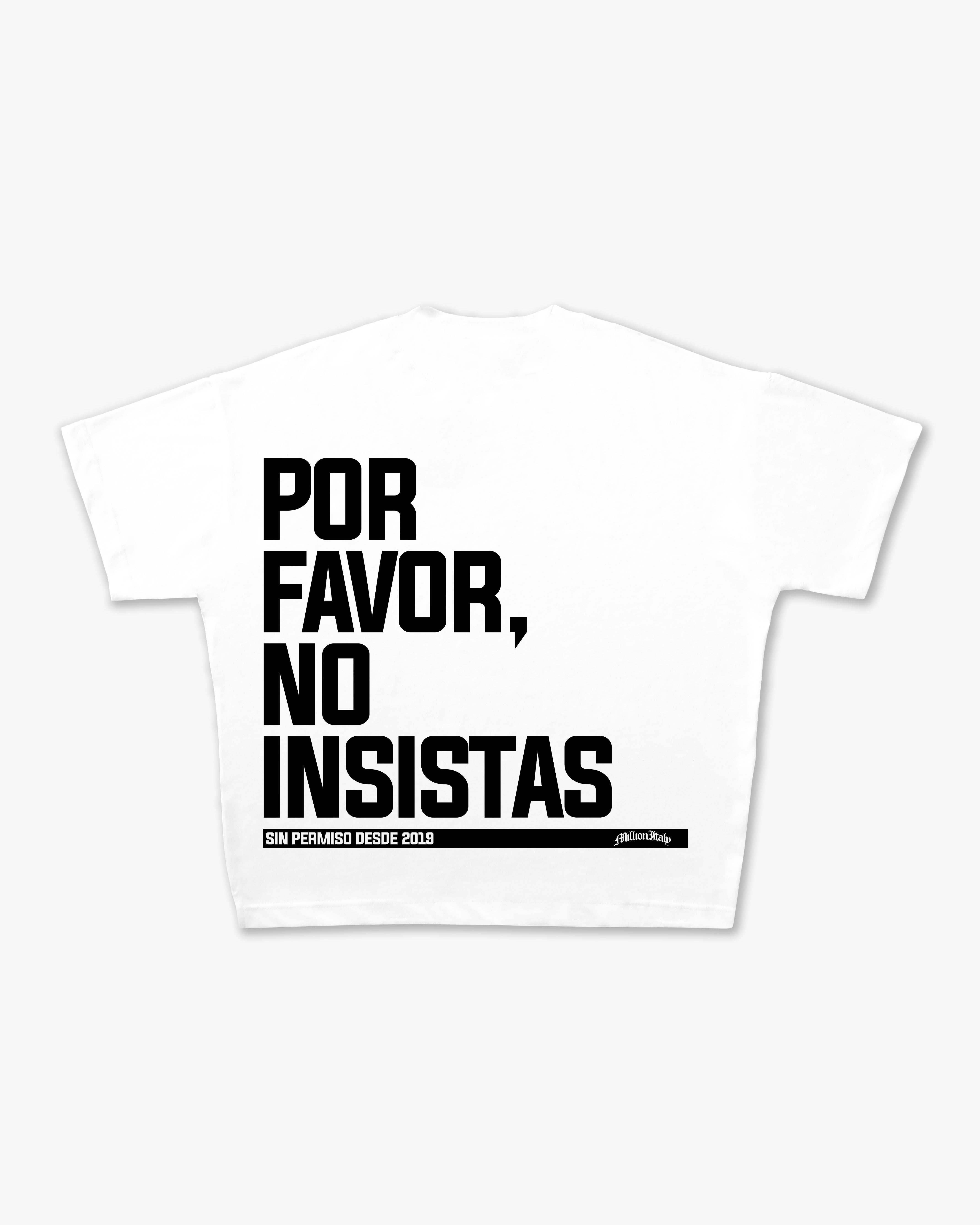 White No Insistas T-Shirt